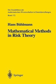 Mathematical Methods in Risk Theory