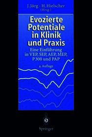 Evozierte Potentiale in Klinik und Praxis: Eine Einführung in VEP, SEP, AEP, MEP, P 300 und PAP
