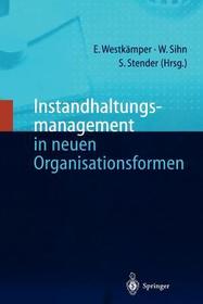 Instandhaltungsmanagement in neuen Organisationsformen