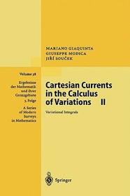 Cartesian Currents in the Calculus of Variations II: Variational Integrals Cartesian Currents in the Calculus of Variations II: Variational Integrals
