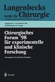 Chirurgisches Forum ?98: für experimentelle und klinische Forschung 115. Kongreß der Deutschen Gesellschaft für Chirurgie, Berlin, 28.04.?02.05.1998 Chirurgisches Forum ?98: für experimentelle und klinische Forschung 115. Kongreß der Deutschen Gesellschaft für Chirurgie, Berlin, 28.04.?02.05.1998