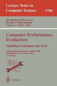 Computer Performance Evaluation. Modelling Techniques and Tools: 11th International Conference, TOOLS 2000 Schaumburg, IL, USA, March 25-31, 2000 Proceedings