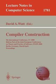 Compiler Construction: 9th International Conference, CC 2000 Held as Part of the Joint European Conferences on Theory and Practice of Software, ETAPS 2000 Berlin, Germany, March 25 - April 2, 2000 Proceedings
