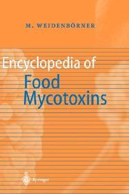 Encyclopedia of Food Mycotoxins Encyclopedia of Food Mycotoxins