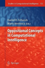 Oppositional Concepts in Computational Intelligence