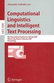 Computational Linguistics and Intelligent Text Processing: 8th International Conference, CICLing 2007, Mexico City, Mexico, February 18-24, 2007, Proceedings