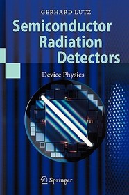 Semiconductor Radiation Detectors: Device Physics