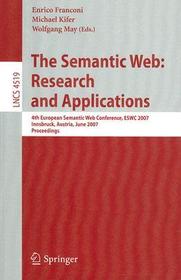 The Semantic Web: Research and Applications: 4th European Semantic Web Conference, ESWC 2007, Innsbruck, Austria, June 3-7, 2007, Proceedings