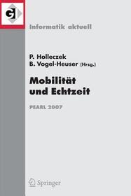 Mobilität und Echtzeit: Fachtagung der GI-Fachgruppe Echtzeitsysteme (real-time) Boppard, 6./7. Dezember 2007