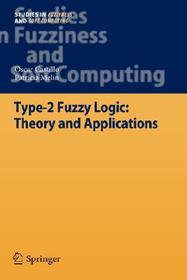 Type-2 Fuzzy Logic: Theory and Applications Type-2 Fuzzy Logic: Theory and Applications
