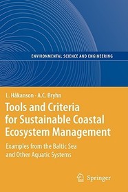 Tools and Criteria for Sustainable Coastal Ecosystem Management: Examples from the Baltic Sea and Other Aquatic Systems