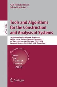 Tools and Algorithms for the Construction and Analysis of Systems: 14th International Conference, TACAS 2008, Held as Part of the Joint European Conferences on Theory and Practice of Software, ETAPS 2008, Budapest, Hungary, March 29-April 6, 2008, Proceedings
