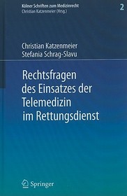 Rechtsfragen des Einsatzes der Telemedizin im Rettungsdienst: Eine Untersuchung am Beispiel des Forschungsprojektes Med-on-@ix