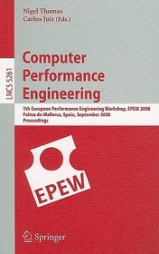 Computer Performance Engineering: 5th European Performance Engineering Workshop, EPEW 2008, Palma de Mallorca, Spain, September 24-25, 2008, Proceedings