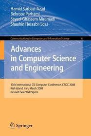 Advances in Computer Science and Engineering: 13th International CSI Computer Conference, CSICC 2008 Kish Island, Iran, March 9-11, 2008 Revised Selected Papers