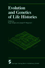 Evolution and Genetics of Life Histories