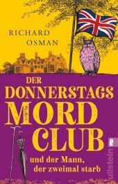Der Donnerstagsmordclub und der Mann, der zweimal starb: Kriminalroman | Der Donnerstagsmordclub ermittelt wieder in diesem Rekorde brechenden Nummer 1-Bestseller aus England