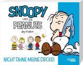 Snoopy und die Peanuts 2: Nicht ohne meine Decke!: Tolle Peanuts-Comics nicht nur für Kinder