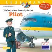 LESEMAUS 73: Ich hab einen Freund, der ist Pilot: Für Kiner ab 3 Jahren | Ideal zum Vorlesen