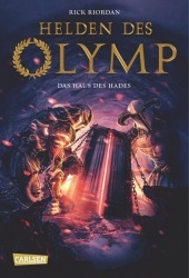 Helden des Olymp 4: Das Haus des Hades: Sieben Jugendliche, griechische Mythen und eine Prophezeiung - actionreiche Fantasy ab 12 Jahren