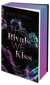 The Rivals We Kiss (Brouwen Dynasty 3): Spicy New Adult Romance | High Society Forbidden Love in den Niederlanden | Limitierte Auflage mit Farbschnitt