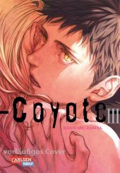 Coyote. Bd.3: Yaoi-Manga in einer Urban-Fantasy-Welt voller Werwölfe, düsterer Mafia-Clans und heißer Zeichnungen