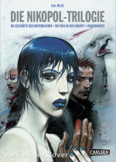 Alexander Nikopol: Die Nikopol-Trilogie. Die Geschäfte der Unsterblichen, Die Frau in der Zukunft, Äquatorkälte
