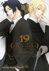 Moriarty the Patriot 19: Die spannenden Kriminalfälle von Sherlock Holmes' größtem Gegenspieler Moriarty the Patriot 19: Die spannenden Kriminalfälle von Sherlock Holmes' größtem Gegenspieler