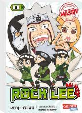 Rock Lee Massiv 3: Der NARUTO-Spin-off als Massiv-Ausgabe | NARUTO MASSIV der Bestseller-Garant und Welterfolg präsentiert ROCK LEE MASSIV.