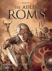Die Adler Roms (Hardcover) 4: Buch IV. Bd.4: Ein historischer Roman als Comic