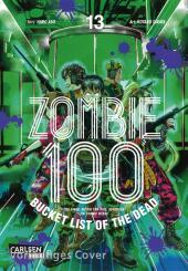 Zombie 100 - Bucket List of the Dead 13: Was wäre, wenn das Leben erst nach dem Weltuntergang so richtig losgeht? Findet es in diesem Comedy-Action-Manga heraus