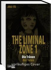 The Liminal Zone 1: Die Tränen der Toten | Neuer Manga ab 16 vom Horror-Meister: Vom Trauern und Sterben
