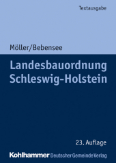 Landesbauordnung Schleswig-Holstein: Textausgabe mit ergänzenden Rechts- und Verwaltungsvorschriften zur Landesbauordnung, weiteren Vorschriften des öffentlichen Baurechts und einer erläuternden Einführung