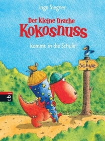 Der kleine Drache Kokosnuss kommt in die Schule Der kleine Drache Kokosnuss kommt in die Schule