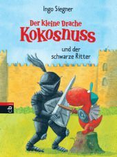 Der kleine Drache Kokosnuss und der schwarze Ritter Der kleine Drache Kokosnuss und der schwarze Ritter