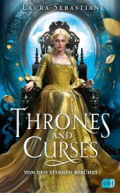 Thrones and Curses - Von den Sternen berührt: Der Auftakt zur neuen großen Fantasy-Trilogie der New-York-Times-Bestsellerautorin!