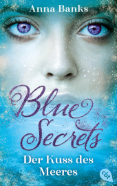 Blue Secrets - Der Kuss des Meeres: Start der betörenden New-York-Times-Bestseller-Romantasyreihe