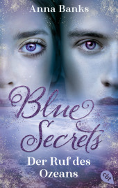 Blue Secrets - Der Ruf des Ozeans: Das Finale der betörenden New-York-Times-Bestseller-Romantasyreihe