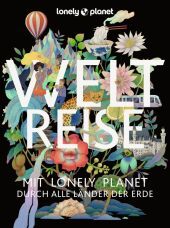 Lonely Planet Bildband Weltreise: Mit Lonely Planet durch alle Länder der Erde Lonely Planet Bildband Weltreise: Mit Lonely Planet durch alle Länder der Erde