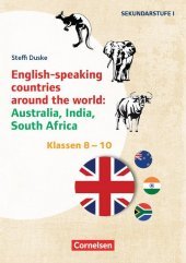 Themenhefte Fremdsprachen Sekundarstufe - Englisch - Klasse 8-10: English-speaking countries around the world: Australia, India, South Africa - Kopiervorlagen. Kopiervorlagen Themenhefte Fremdsprachen Sekundarstufe - Englisch - Klasse 8-10: English-speaking countries around the world: Australia, India, South Africa - Kopiervorlagen. Kopiervorlagen