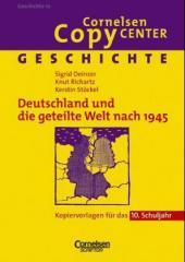 Deutschland und die geteilte Welt nach 1945: Kopiervorlagen für das 10. Schuljahr