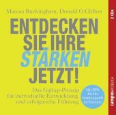 Entdecken Sie Ihre Stärken jetzt!, 2 Audio-CDs: Das Gallup-Prinzip für individuelle Entwicklung und erfolgreiche Führung