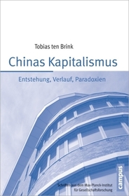 Chinas Kapitalismus: Entstehung, Verlauf, Paradoxien. Dissertationsschrift