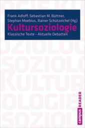 Kultursoziologie: Klassische Texte - Aktuelle Debatten