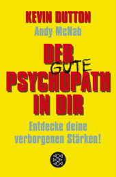 Der gute Psychopath in dir - Entdecke deine verborgenen Stärken!