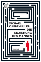 Die Erziehung des Mannes: Roman