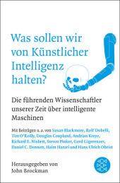 Was sollen wir von Künstlicher Intelligenz halten?: Die führenden Wissenschaftler unserer Zeit über intelligente Maschinen