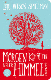 Morgen kommt ein neuer Himmel: Roman