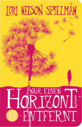 Nur einen Horizont entfernt: Roman