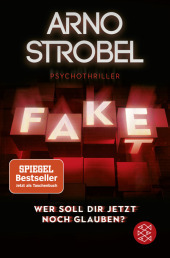 Fake - Wer soll dir jetzt noch glauben?: Psychothriller | Nervenkitzel pur von Nr.1-Bestsellerautor Arno Strobel